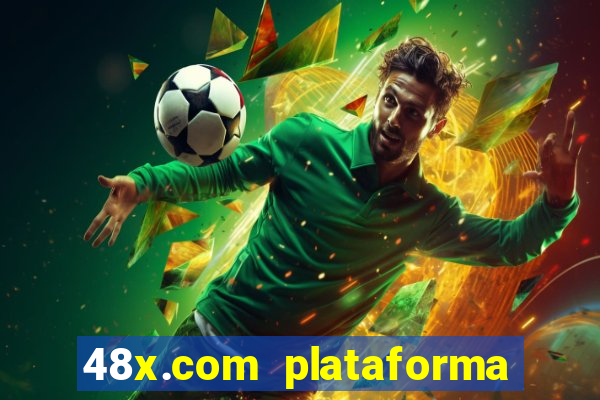 48x.com plataforma de jogos